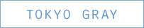 TOKYO GRAY